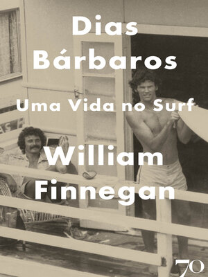 cover image of Dias Bárbaros--Uma Vida no Surf